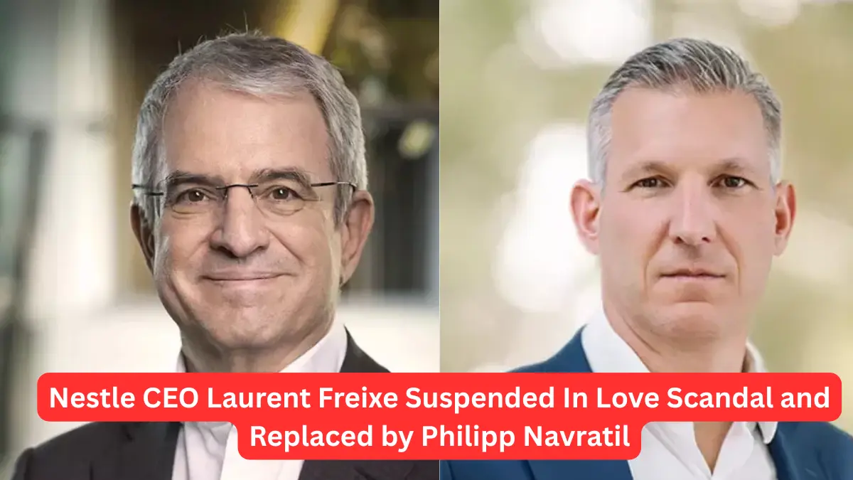 Nestle Ceo Laurent Friexe Suspended In Love Scandal And Replaced By Phillip Navratil